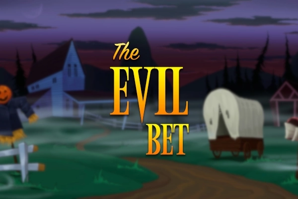13646 the evil bet